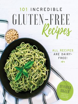 cover image of 101 Incredible Gluten-Free Recipes
